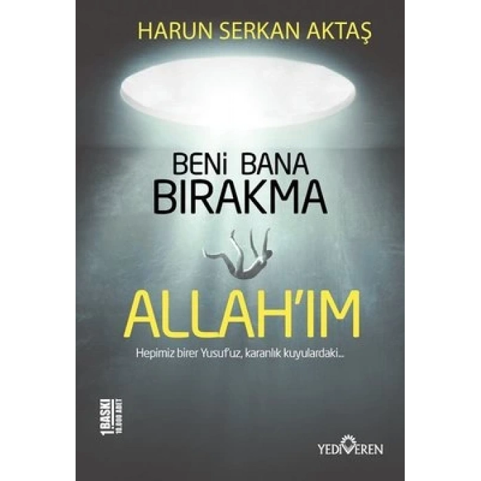 Beni Bana Bırakma Allahım