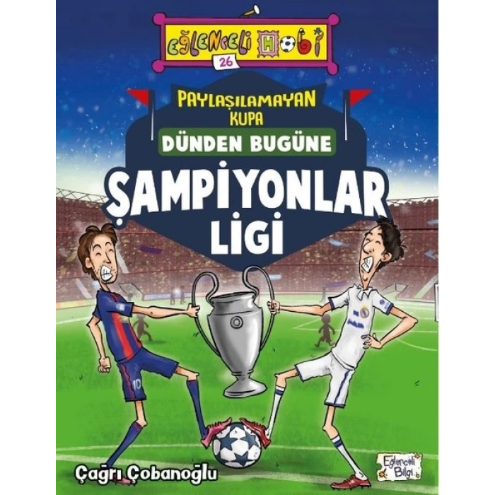 Şampiyonlar Ligi Paylaşılamayan Kupa Dünden Bugüne-Eğlenceli Hobi 26