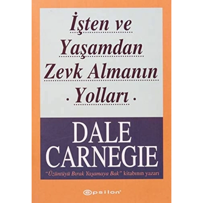 İşten ve Yaşamdan Zevk Almanın Yolları