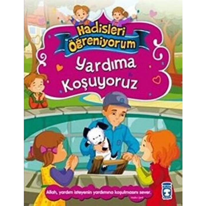 Yardıma Koşuyoruz - Hadisleri Öğreniyorum