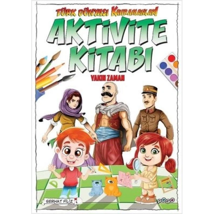Türk Dünyası Kahramanları Aktivite Kitabı (Yakın Zaman)