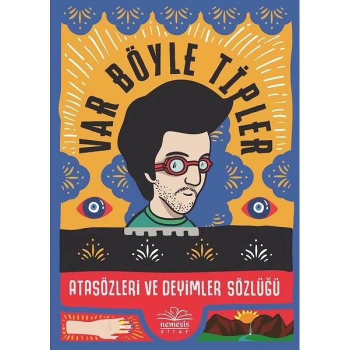 Var Böyle Tipler Atasözleri ve Deyimler Sözlüğü