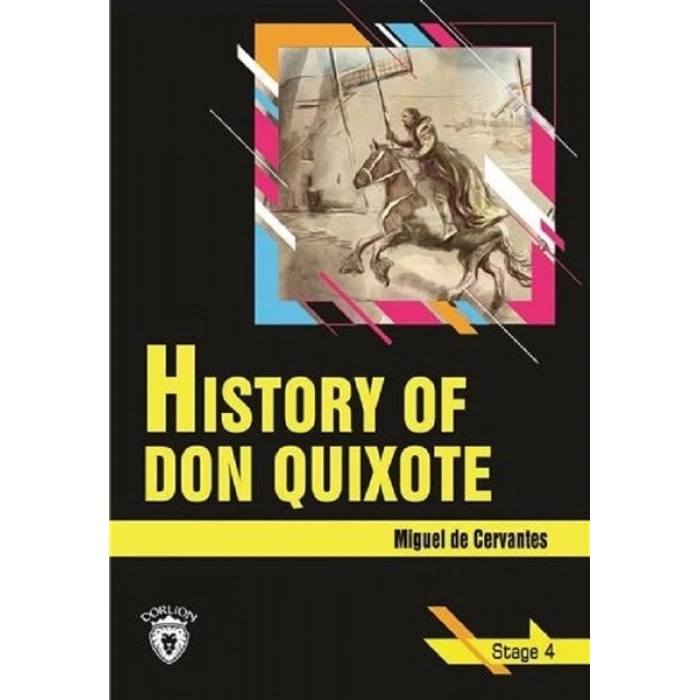 History Of Don Quixote(Don Kişotun Tarihi)İngilizce Seviye 4