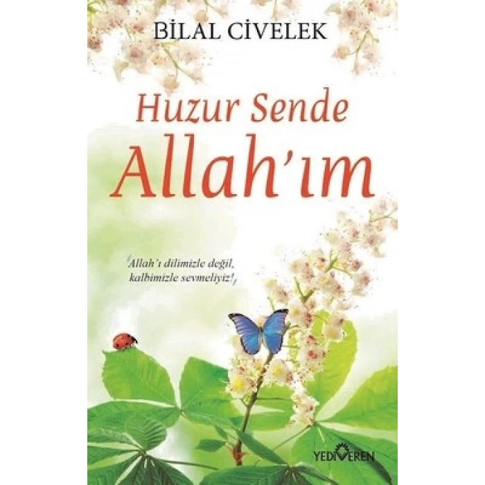 Huzur Sende Allah`ım
