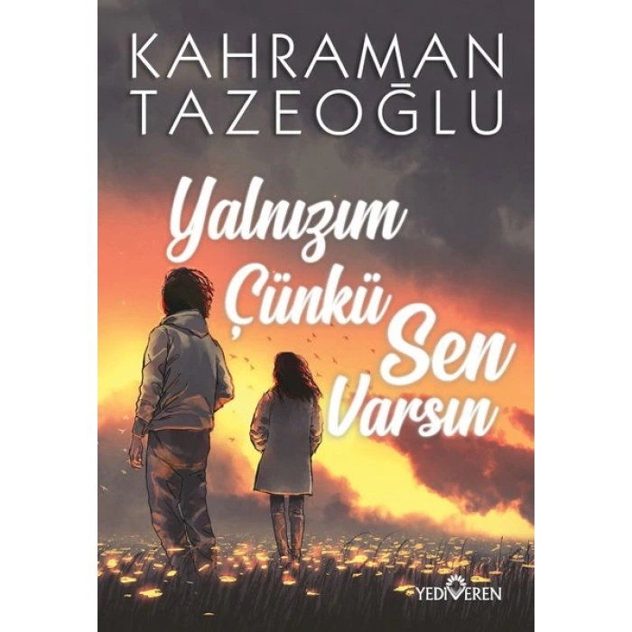 Yalnızım Çünkü Sen Varsın