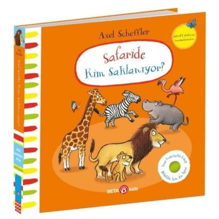 Safaride Kim Saklanıyor? Axel Scheffler (Keçe Kapakçıklı kitap) (Ciltli)
