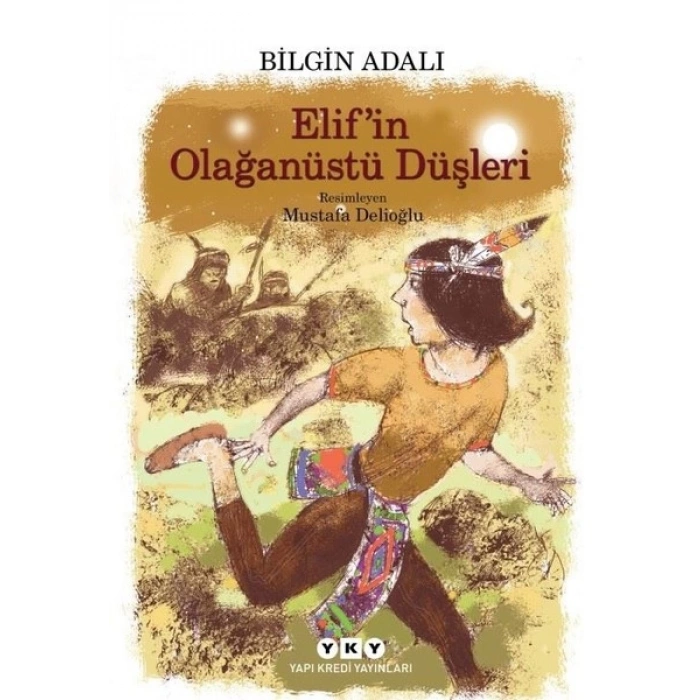 Elif’in Olağanüstü Düşleri