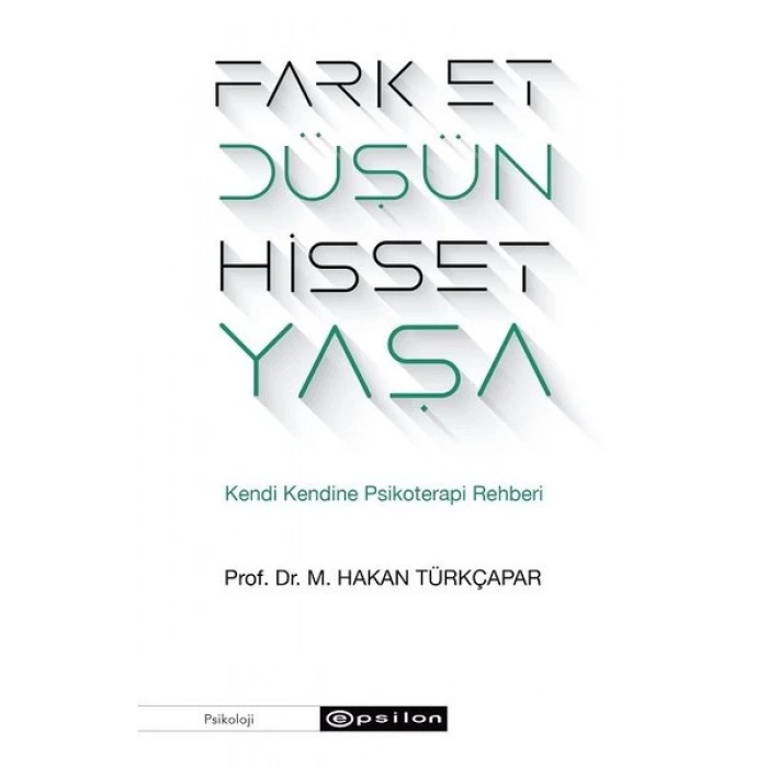 Fark Et Düşün Hisset Yaşa