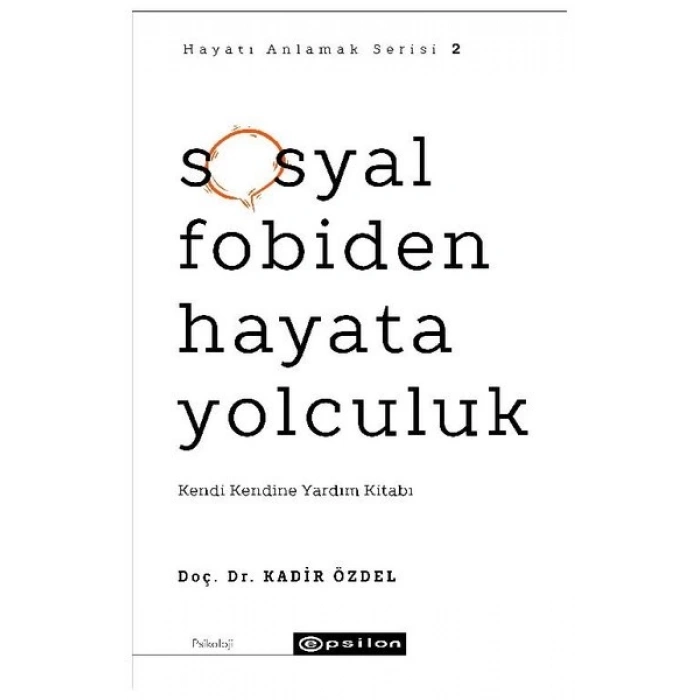 Sosyal Fobiden Hayata Yolculuk - Hayatı Anlamak Serisi 2