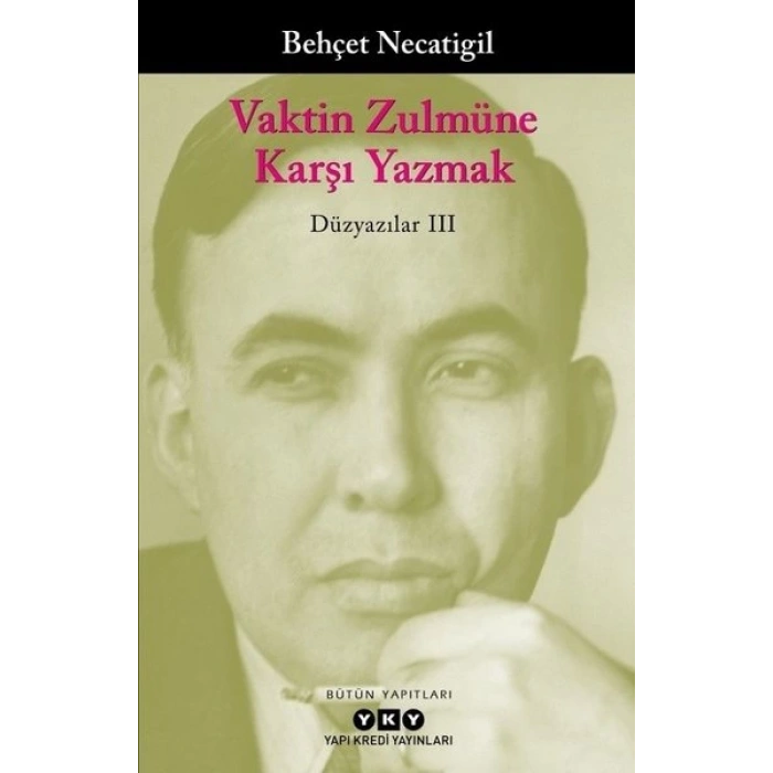 Vaktin Zulmüne Karşı Yazmak