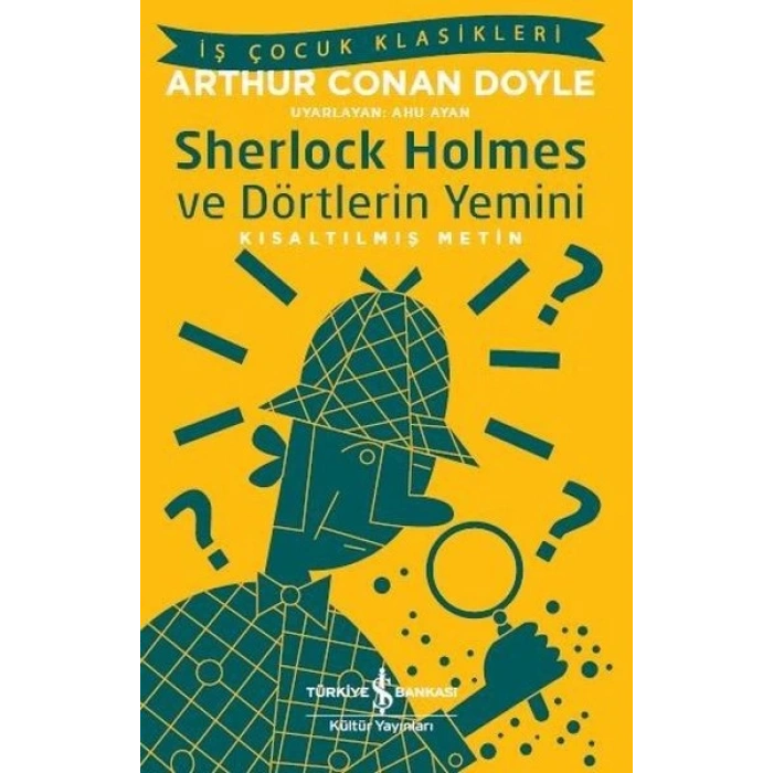 Sherlock Holmes Ve Dörtlerin Yemini-Kısaltılmış Metin