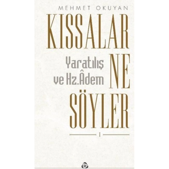 Kıssalar Ne Söyler?-Yaratılış ve Hz