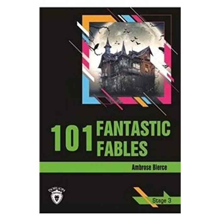 101 Fantastic Fables Stage 3(101 Fantastik Hiklaye-Seviye3)