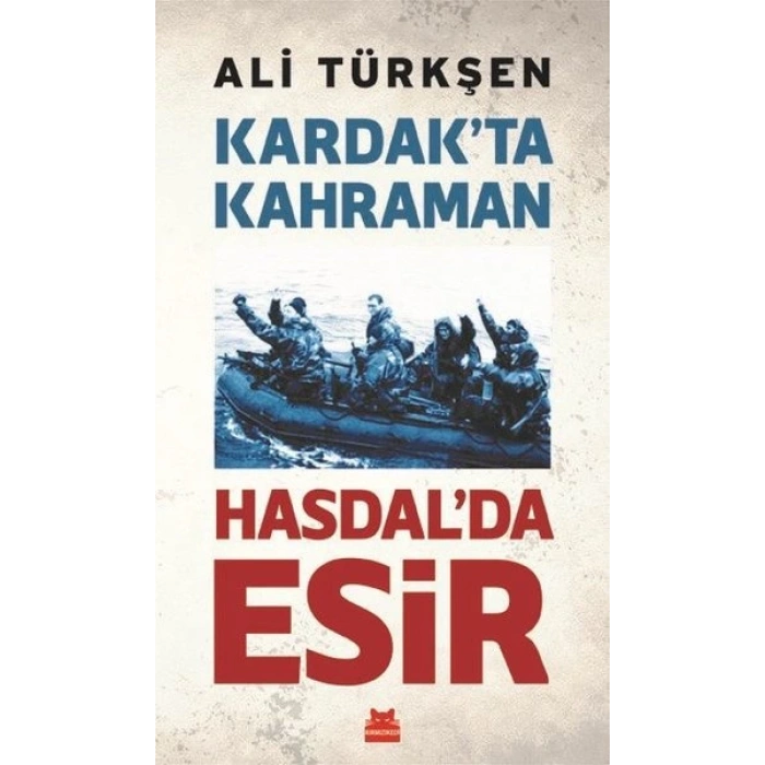 Kardakta Kahraman Hasdalda Esir