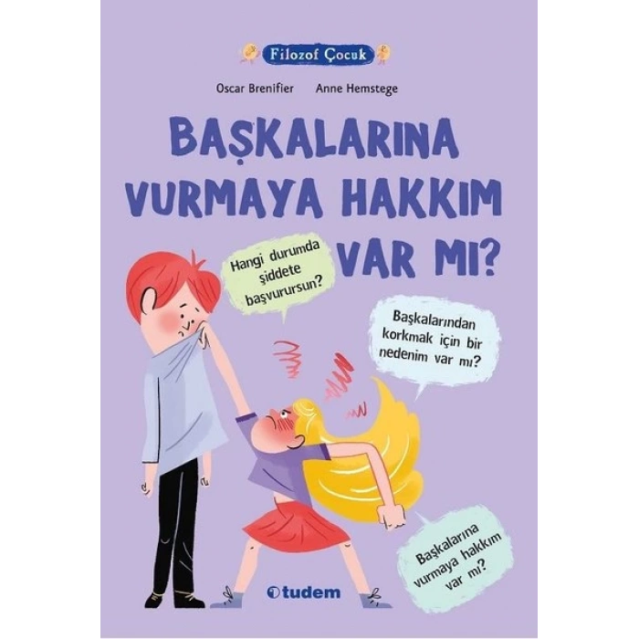 Filozof Çocuk - Başkalarına Vurmaya Hakkım Var Mı?