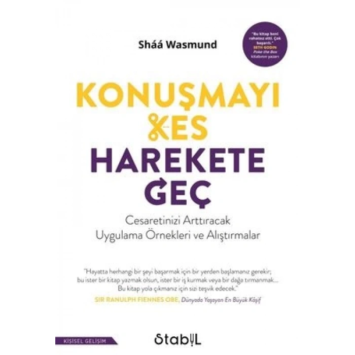 Konuşmayı Kes, Harekete Geç