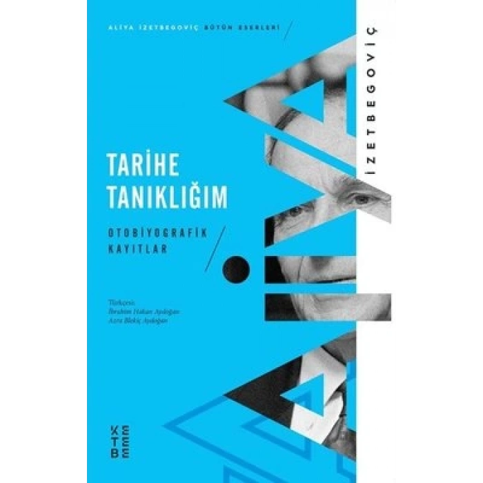 Tarihe Tanıklığım - Otobiyografik Kayıtlar