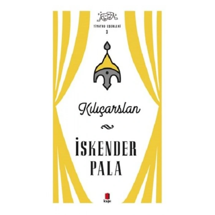 Kılıçarslan - Tiyatro Eserleri 3