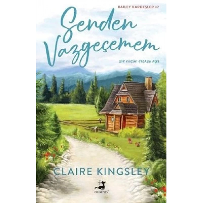 Senden Vazgeçemem - Küçük Bir Kasaba Aşkı - Bailey Kardeşler 2