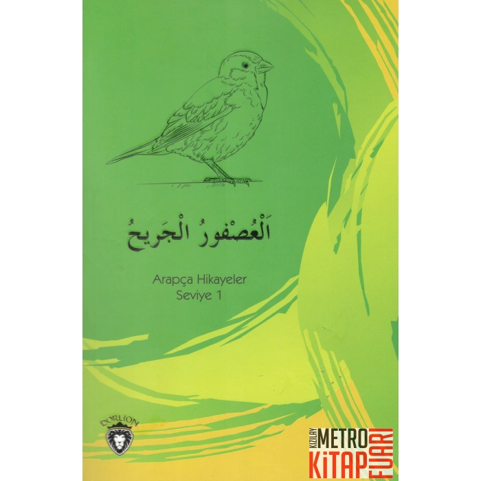 Yaralı Serçe - Arapça Hikayeler Seviye 1