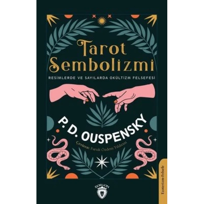 Tarot Sembolizmi - Resimlerde ve Sayılarda Okültizm Felsefesi