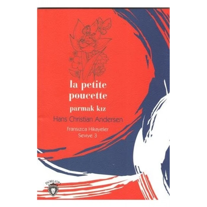 La Petite Poucette (Parmak Kız)Fransızca Seviye 3