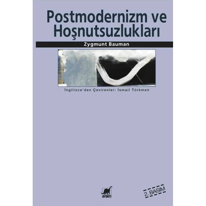 Postmodernlik ve Hoşnutsuzlukları