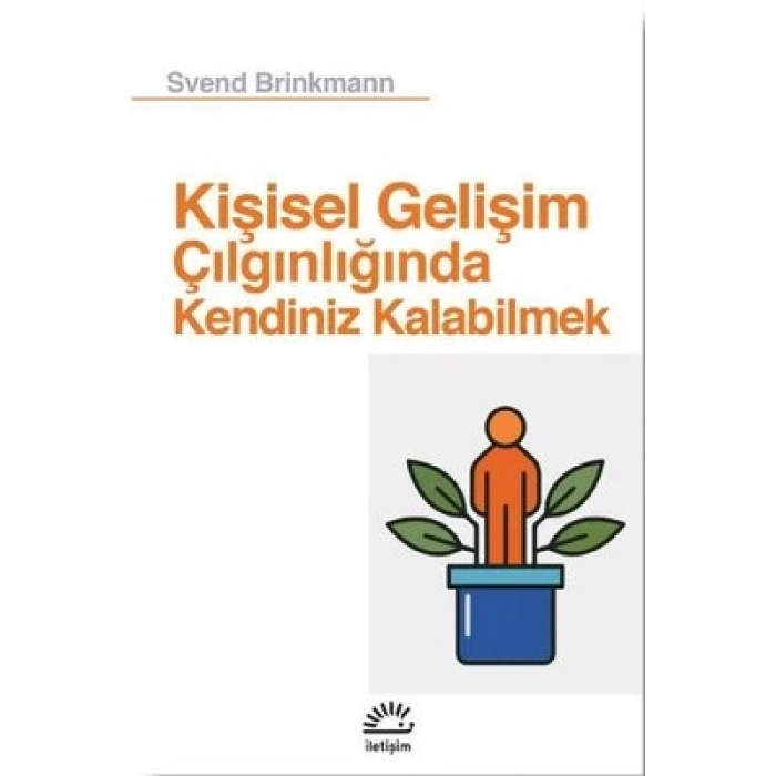 Kişisel Gelişim Çılgınlığında Kendiniz Kalabilmek