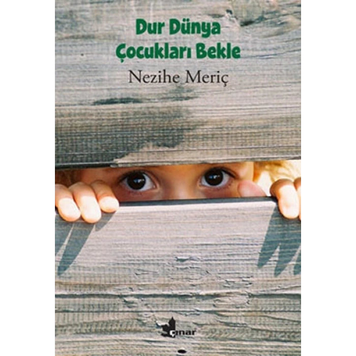 Dur Dünya Çoçukları Bekle