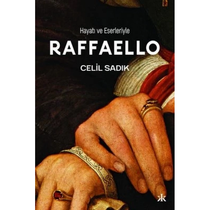 Hayatı ve Eserleriyle Raffaello