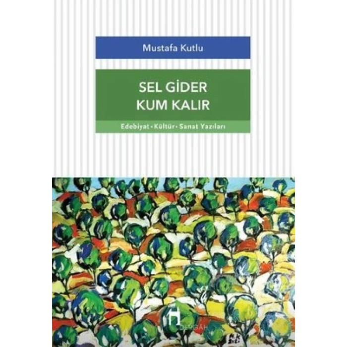 Sel Gider Kum Kalır