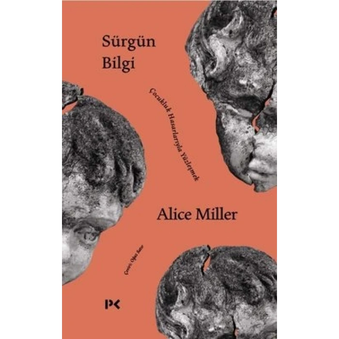 Sürgün Bilgi - Çocukluk Hasarlarıyla Yüzleşmek