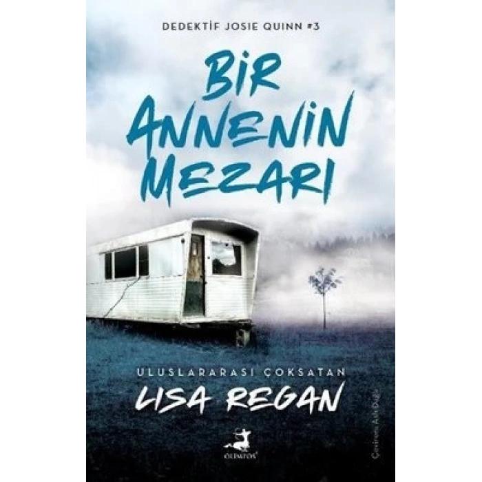 Bir Annenin Mezarı - Dedektif Josie Quinn Serisi 3. Kitap
