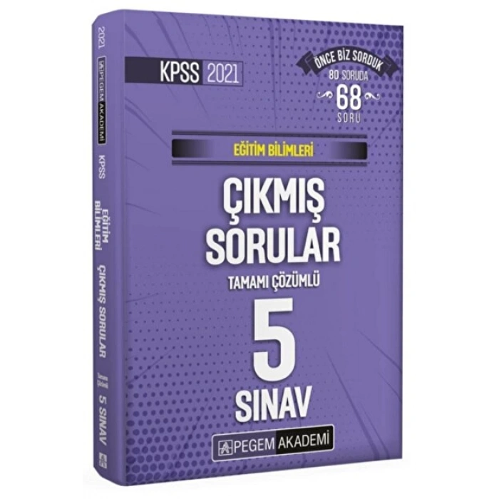 2021 Kpss Eğitim Bilimleri Çıkmış Sorular Son 5 Sınav Çözümlü (eğitim bilimleri)