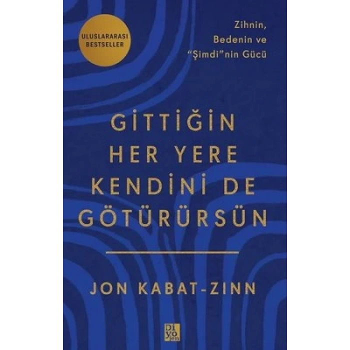 Gittiğin Her Yere Kendini de Götürürsün