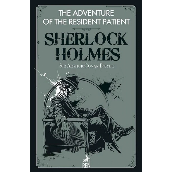 The Adventure Of The Resident Patient Sherlock Holmes