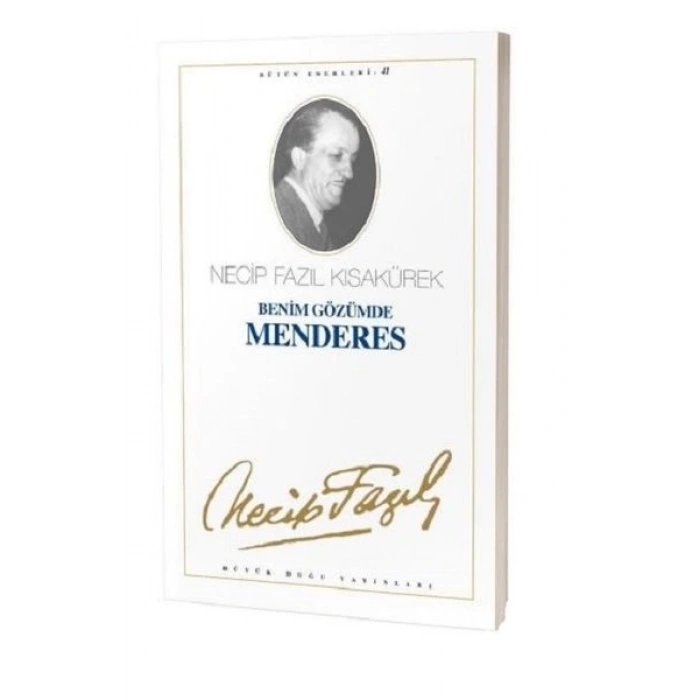 Benim Gözümde Menderes : 35 - Necip Fazıl Bütün Eserleri