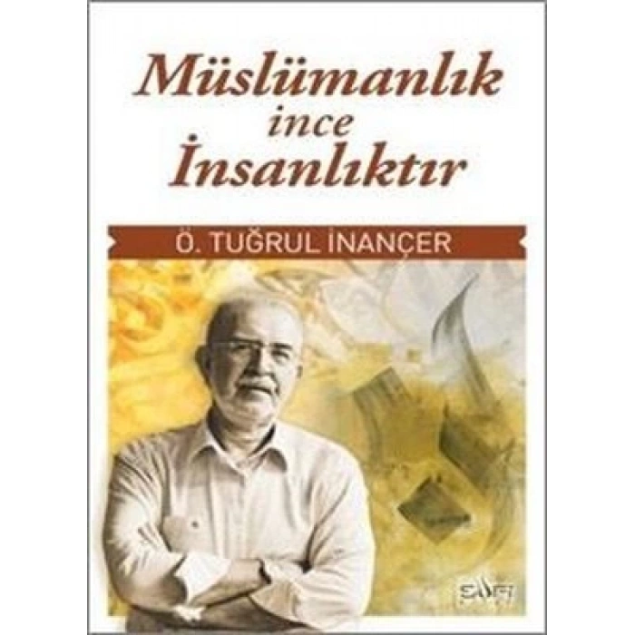Müslümanlık İnce İnsanlıktır