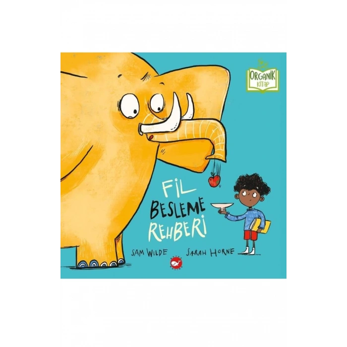 Fil Besleme Rehberi (Ciltli) - Organik Kitap