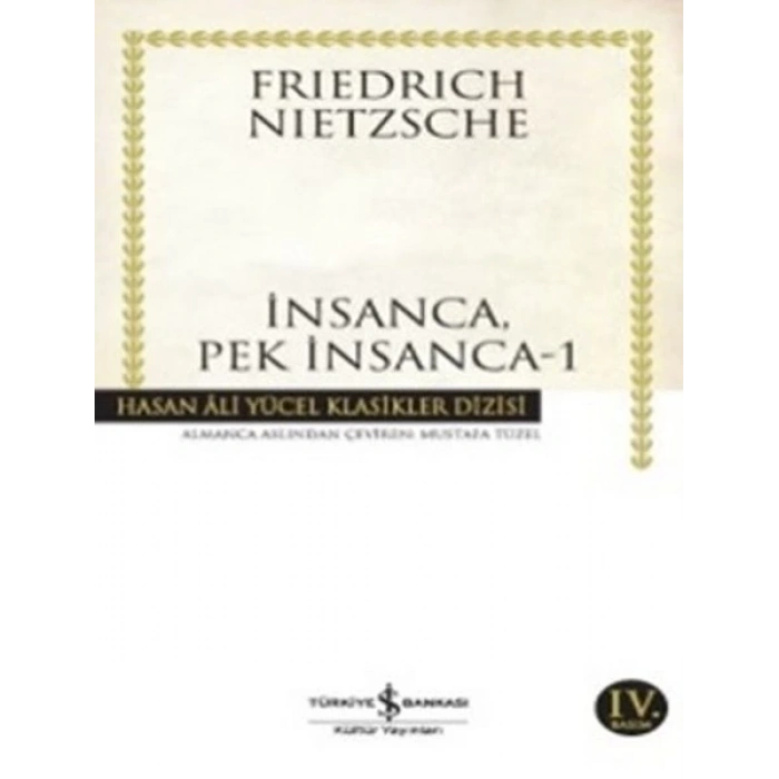 İnsanca, Pek İnsanca - 1