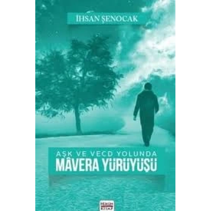 Aşk ve Vecd Yolunda Mavera Yürüyüşü