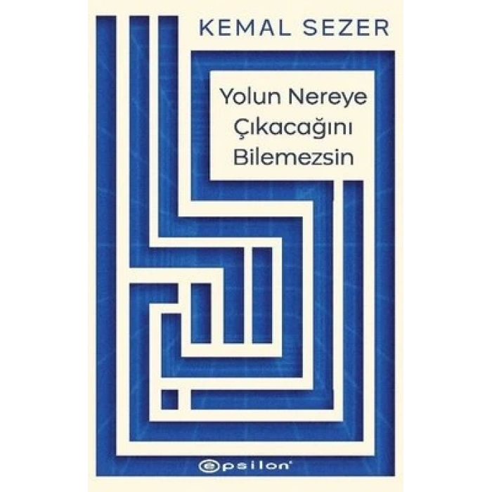 Yolun Nereye Çıkacağını Bilemezsin