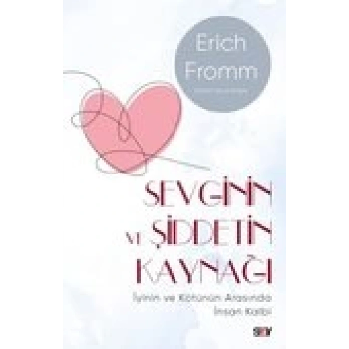 Sevginin ve Şiddetin Kaynağı (Modern Kapak)