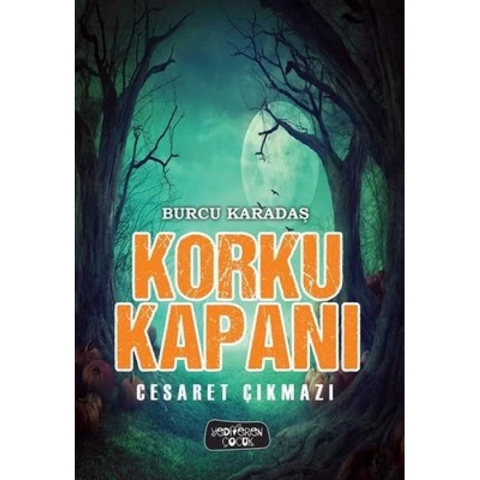 Korku Kapanı-Cesaret Çıkmazı