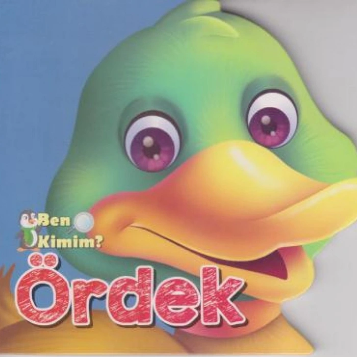 BEN KİMİM ÖRDEK