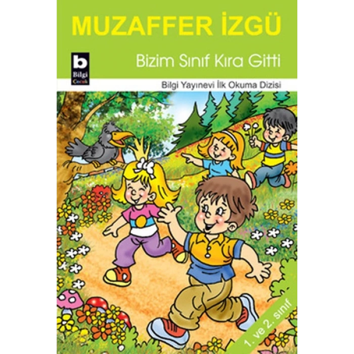 Bizim Sınıf Kıra Gitti
