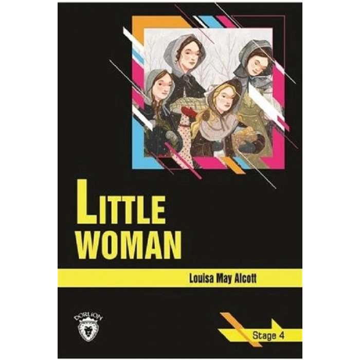 Little Woman(Küçük Kadınlar)İngilizce Seviye 4