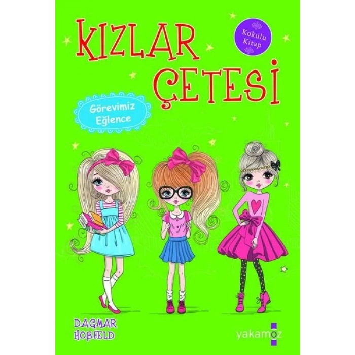 Kızlar Çetesi Görevimiz Eğlence