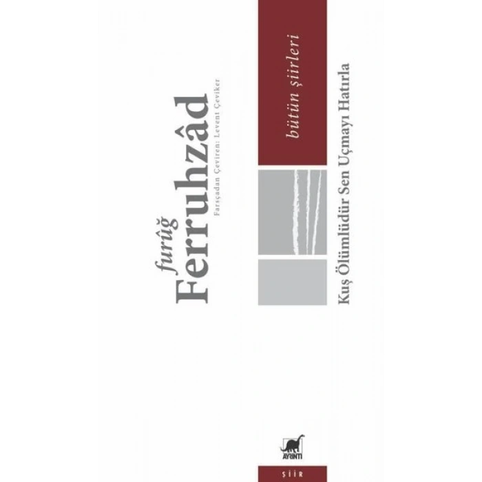 Kuş Ölümlüdür Sen Uçmayı Hatırla