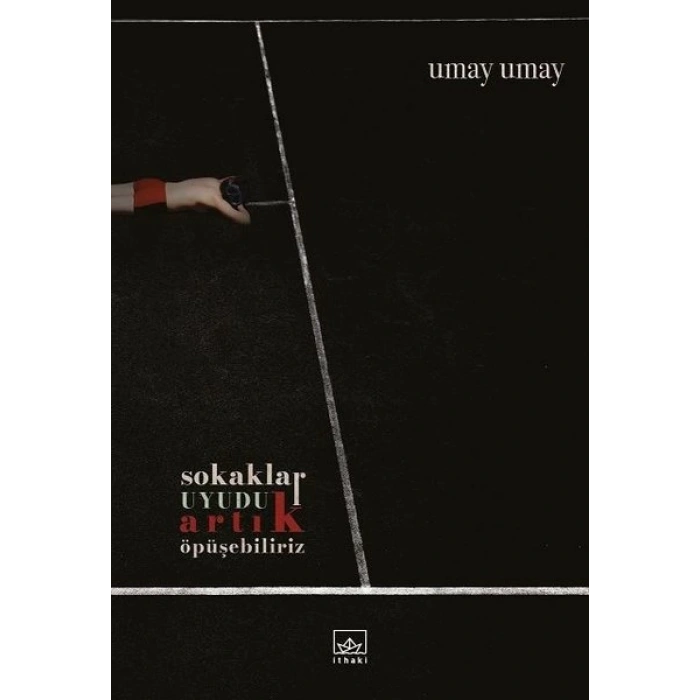 Sokaklar Uyudu Artık Öpüşebiliriz